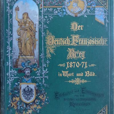 Bild vergrößern: ArchivDer Deutsch-Französ.Krieg 1870_71 12_2021 (1)